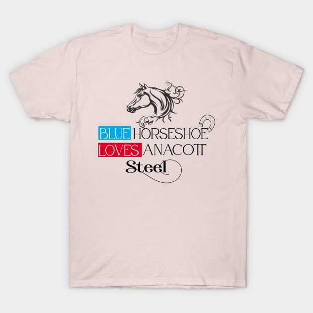 Blue Horesshoe Loves Anacott Steel T-Shirt by care store